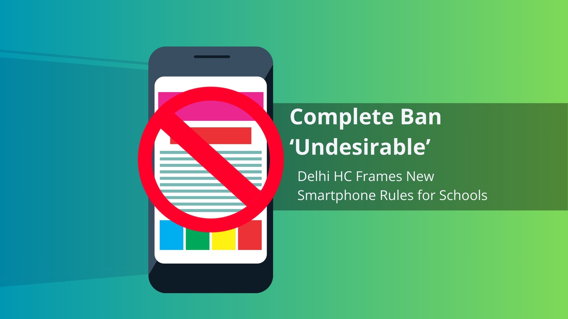 Complete Ban ‘Undesirable’: Delhi HC Frames New Smartphone Rules for Schools